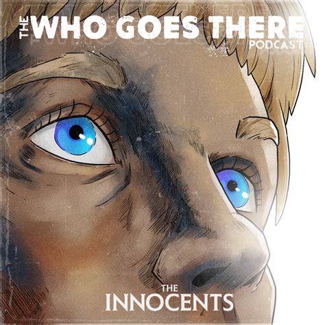 Who Goes There Podcast Awesome Horror Content For Your Ear Holes
