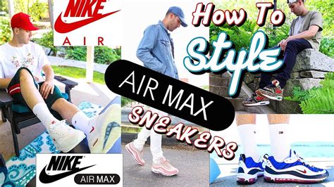 How To Style Nike Air Max Sneakers Air Max Lookbook Youtube