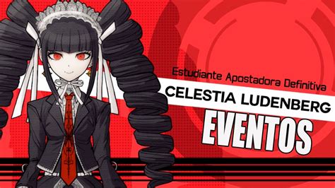 Celestia Ludenberg Todos Los Eventos Danganronpa Trigger Happy Havoc Parche Espa Ol