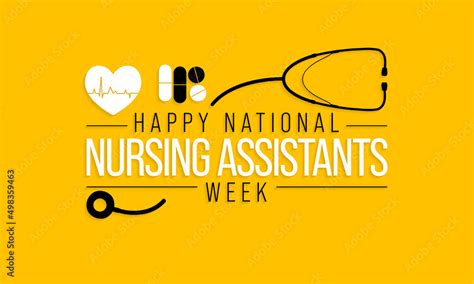 National Nursing Assistants Week Is Observed Every Year In June The