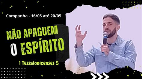 NÃO APAGUEM O ESPÍRITO 1 Tessalonicenses 5 Ev Victor Elias YouTube