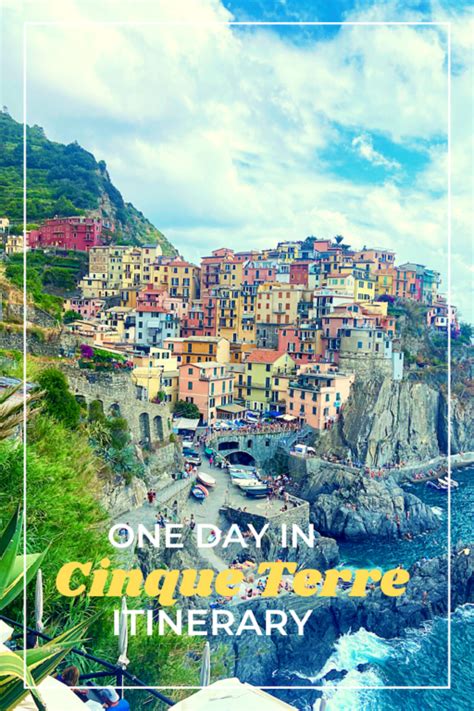 One Day In Cinque Terre Itinerary Europe Summer Travel Travel Tips For Europe Italy Travel