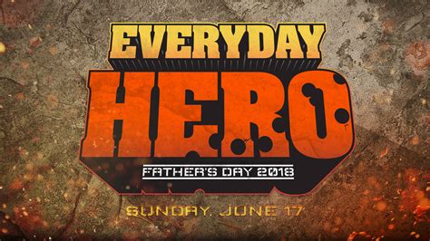 Everyday Hero - Father's Day - Kensington Church