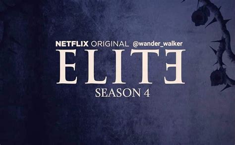 Elite Season 4 Trailer Elite Season 4 Announced By Cast Netflix