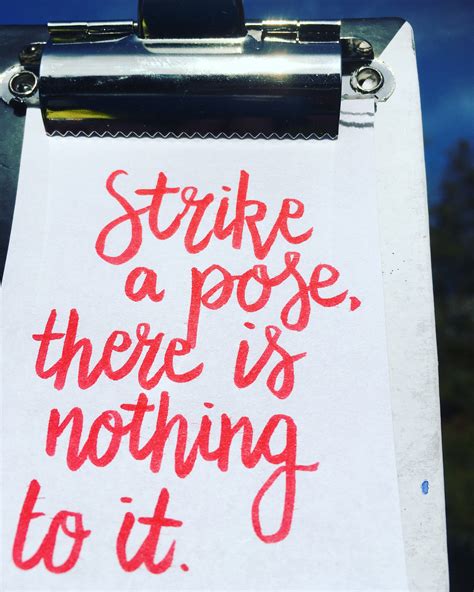 Strike A Pose Theres Nothing To It Letteringwithtessa Quotes