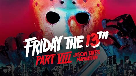 Stream Friday The 13th Part Viii Jason Takes Manhattan Online
