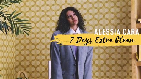 7 Days Clean Alessia Cara Youtube