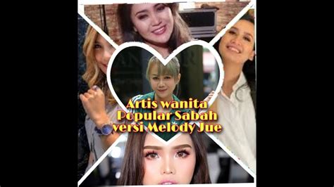 10 Artis Wanita Sabah Popular Versi Melody Tv Youtube