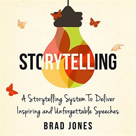Storytelling A Storytelling System To Deliver Inspiring