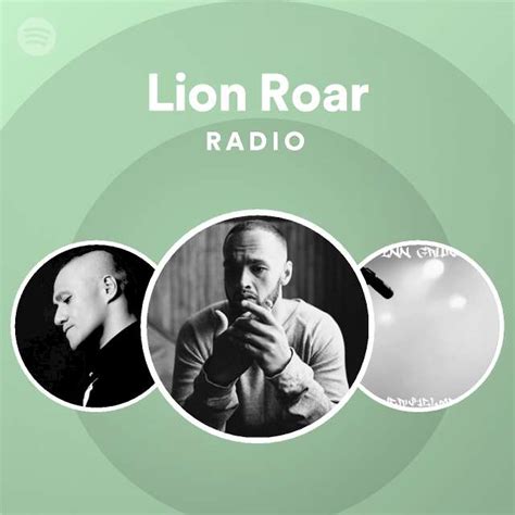 Lion Roar Radio Playlist By Spotify Spotify
