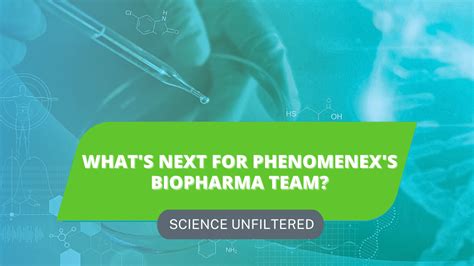 Biopharma Updates At Phenomenex Science Unfiltered