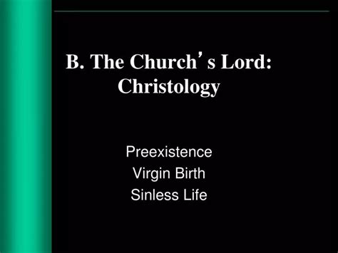 Ppt B The Church S Lord Christology Powerpoint Presentation Free