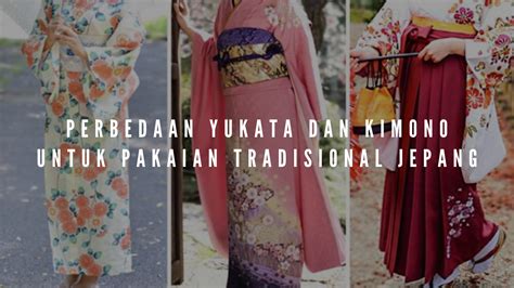 Kenali Perbedaan Kimono Dan Yukata Pakaian Tradisional Asal Jepang My