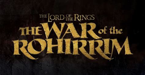 New Animated Movie Lord Of The Rings The War Of The Rohirrim