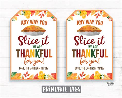 Any Way You Slice It Appreciation Tags Thankful Tags Pie Thank You T