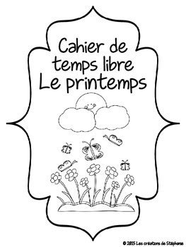 Cahier De Temps Libre Le Printemps French Activity Booklet Tpt