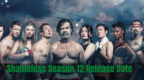 Shameless Season 12 Release Date Find Out The Latest Updates