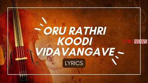 Oru Rathri Koodi Vidavangave Song Lyrics Summer In Bethelehem Movie Songs Lyrics