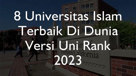 8 Universitas Islam Terbaik Di Dunia Versi Uni Rank Youtube