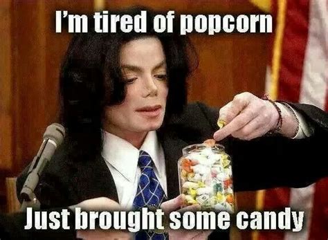 14 Want Some Candy Michael Jackson Popcorn Meme Michael Jackson