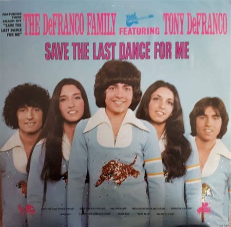 The Defranco Family Featuring Tony Defranco Save The Last Dance For Me Releases Discogs