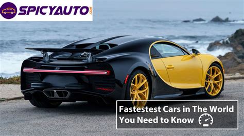 Top 10 Fastest Cars In The World You Need To Know In 2021 Spicyauto Blog
