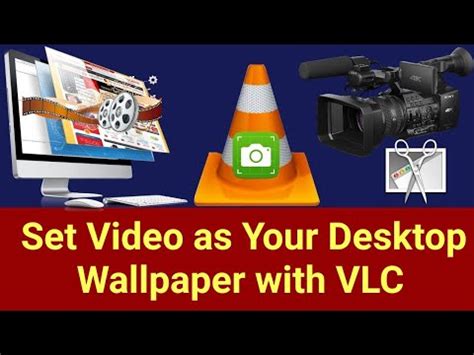 How To Set Video As Background Wallpaper Using Vlc Youtube