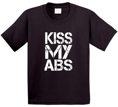 Kiss My Abs T Shirt Etsy