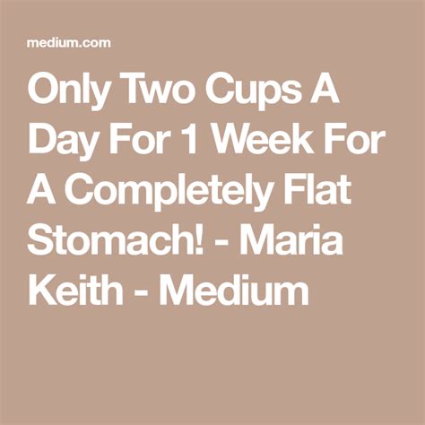 Only Two Cups A Day For 1 Week For A Completely Flat Stomach Flat