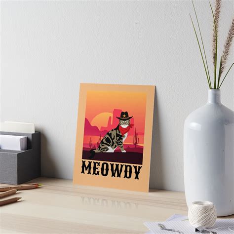 Meowdy Cat Wearing A Cowboy Hat Meme Art Board Print For Sale By