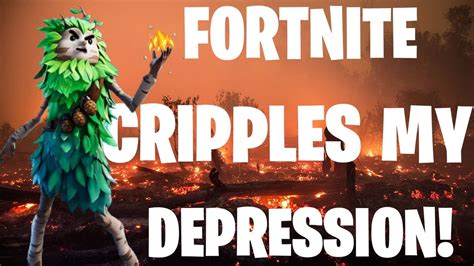 Fortnite Cripples My Depression Youtube