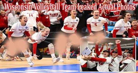 Wisconsin Volleyball Team Leaked Actual Photos Discover What Photos