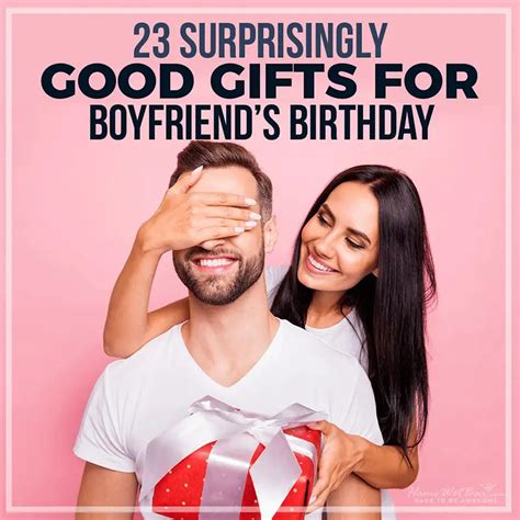 23 Surprisingly Good Ts For Boyfriends Birthday