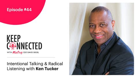 Episode 44 Intentional Talking And Radical Listening With Kenneth Tucker