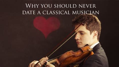 10 Reasons You Should Never Date A Classical Musician Classic Fm