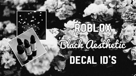 Roblox Black Aesthetic Decal Ids Youtube