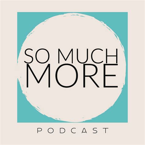 So Much More Podcast On Spotify