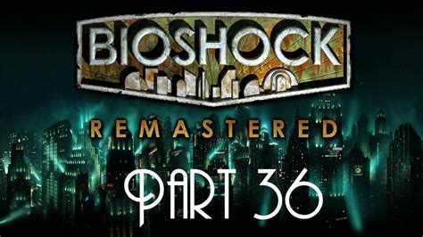 Finale Bioshock Remastered Part 36 Youtube