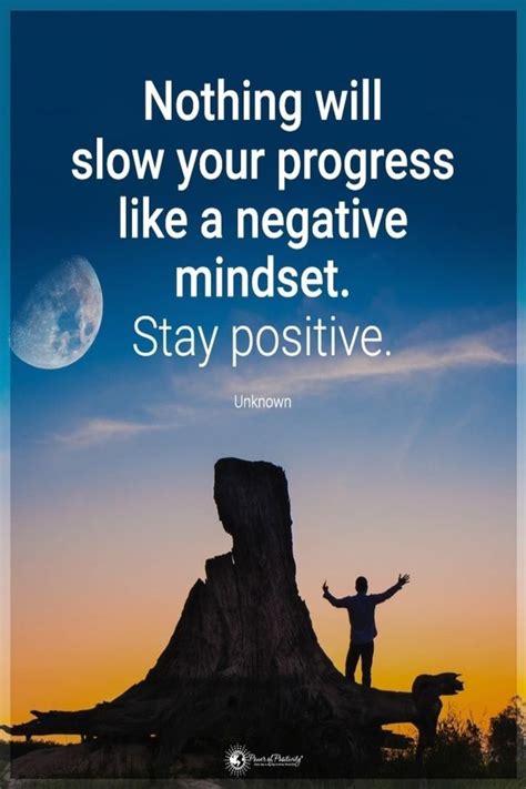Progress Quotes Nothing Will Slow Your Progress Like A Negative Mindset