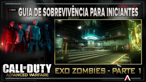 Call Of Duty Aw Exo Zombies Guia Completo De Sobrevivência Para