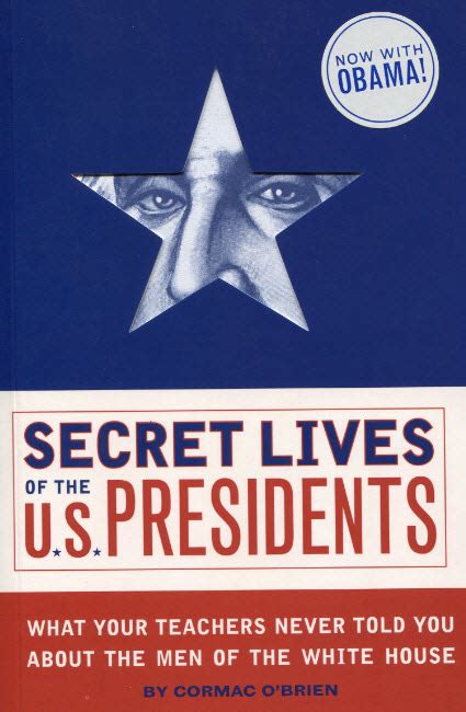 Book Review Secret Lives Of The Us Presidents By Cormac Obrien Norbert Haupt