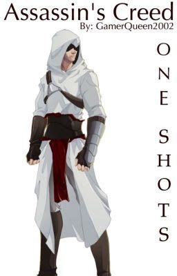 Assassin S Creed One Shots Requests Or Naw Wattpad