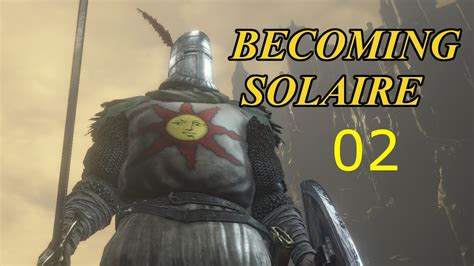Becoming Solaire Dark Souls 3 Playthrough Pt02 Youtube
