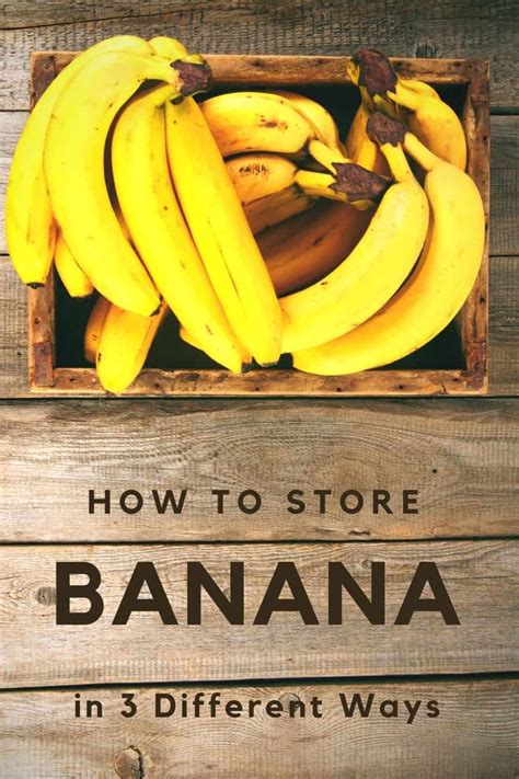 How To Store Bananas In 3 Different Ways Recipe How To Store Bananas Banana Keep Bananas Fresh