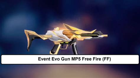 Event Evo Gun Mp5 Free Fire Ff Esportsku