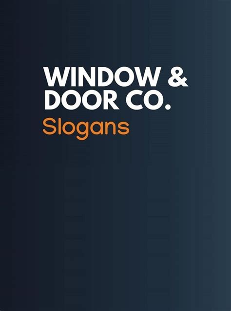 871 Best Window And Door Slogans And Taglines Generator Guide