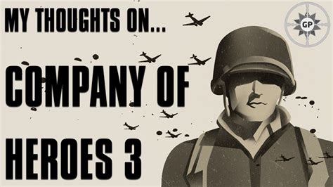 Take on two new campaigns focused on the highly mobile british 2nd army and the devastating german panzer elite. My Thoughts on Company of Heroes 3 - YouTube