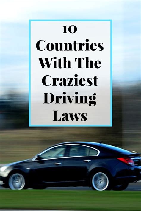 10 Countries With The Craziest Driving Laws Travelawaits Driving