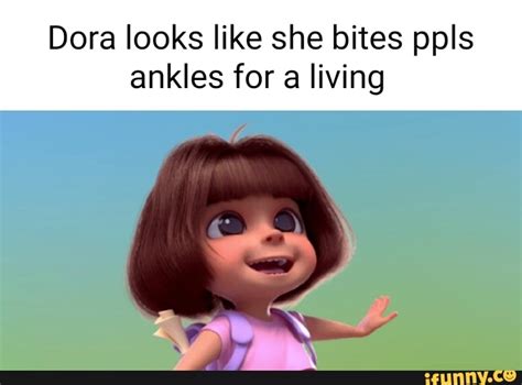 Dora Looks Like She Bites Ppls Ankles For A Living Ifunny Brazil