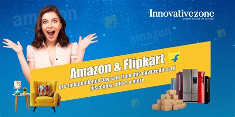 Amazon And Flipkart Pre Independence Day Sale Starts From This Date Credit Card Discounts Offers